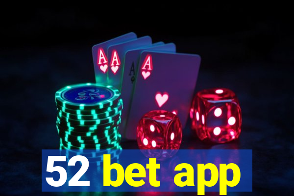 52 bet app